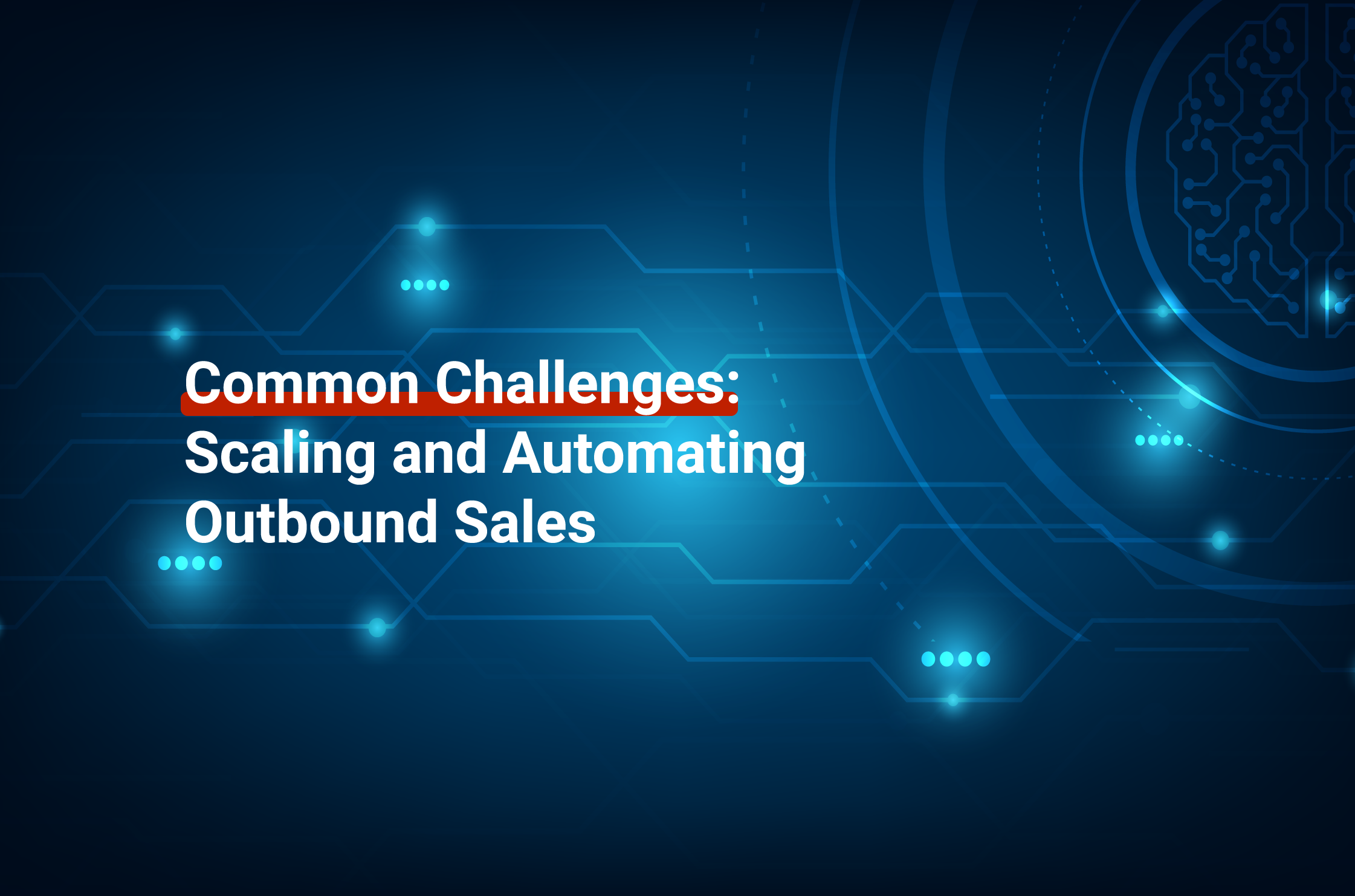 Common-challanges-in-scaling-and-automating-outbound-sales