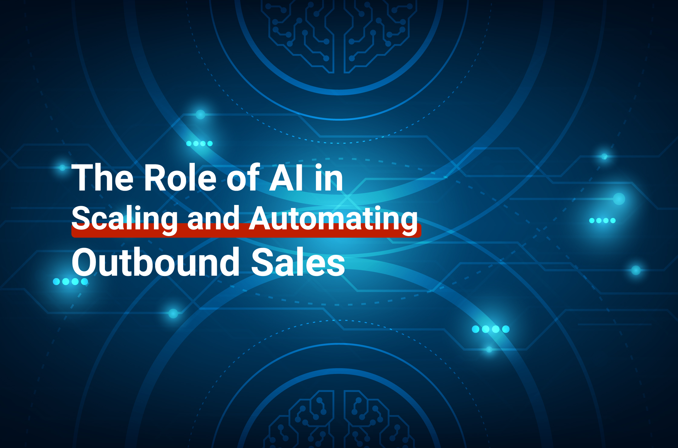 The-role-of-AI-in-scaling-and-automating-outbound-sales